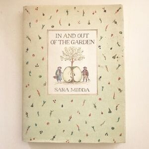 IN AND OUT OF THE GARDEN BY SARA MIDDA